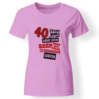 40 éves szülinapi ajándék nőknek - 40 év kemény munka női póló