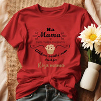 Ha mama nem tudja megsütni - ajándék póló Nagymamáknak