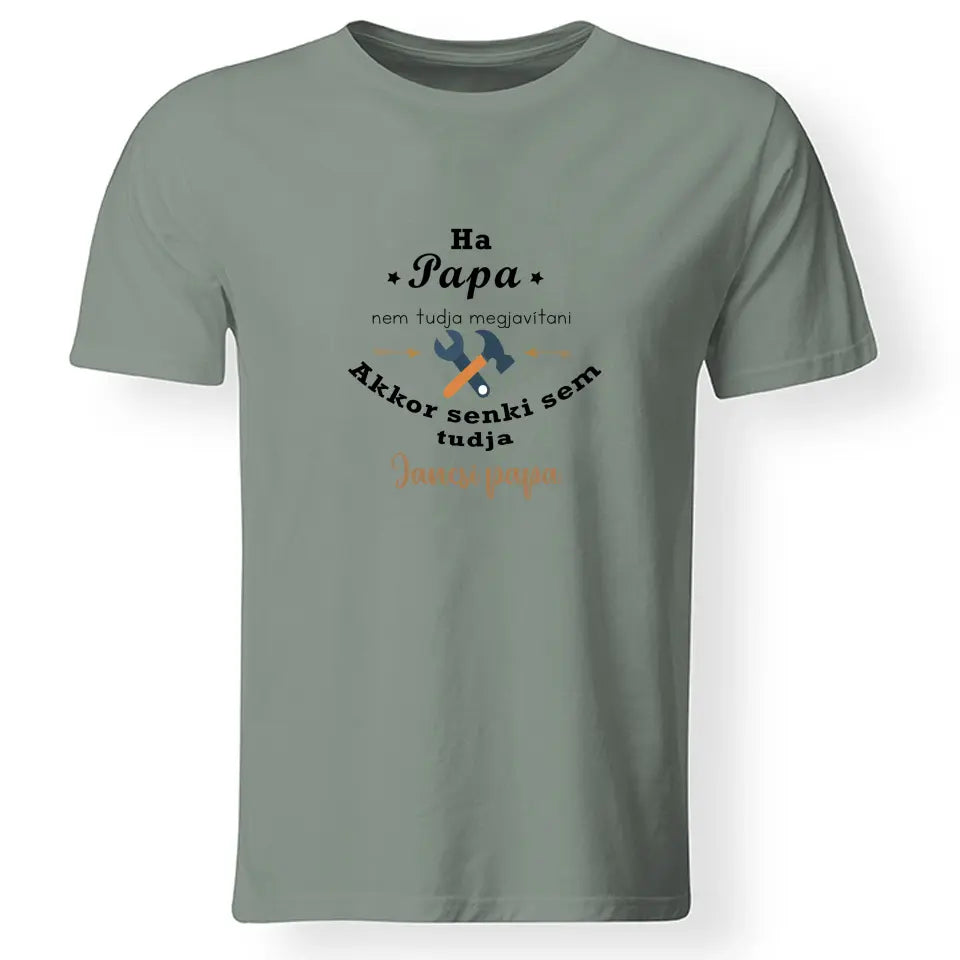 Ha papa nem tudja megjavítani - ajándék póló Nagypapáknak