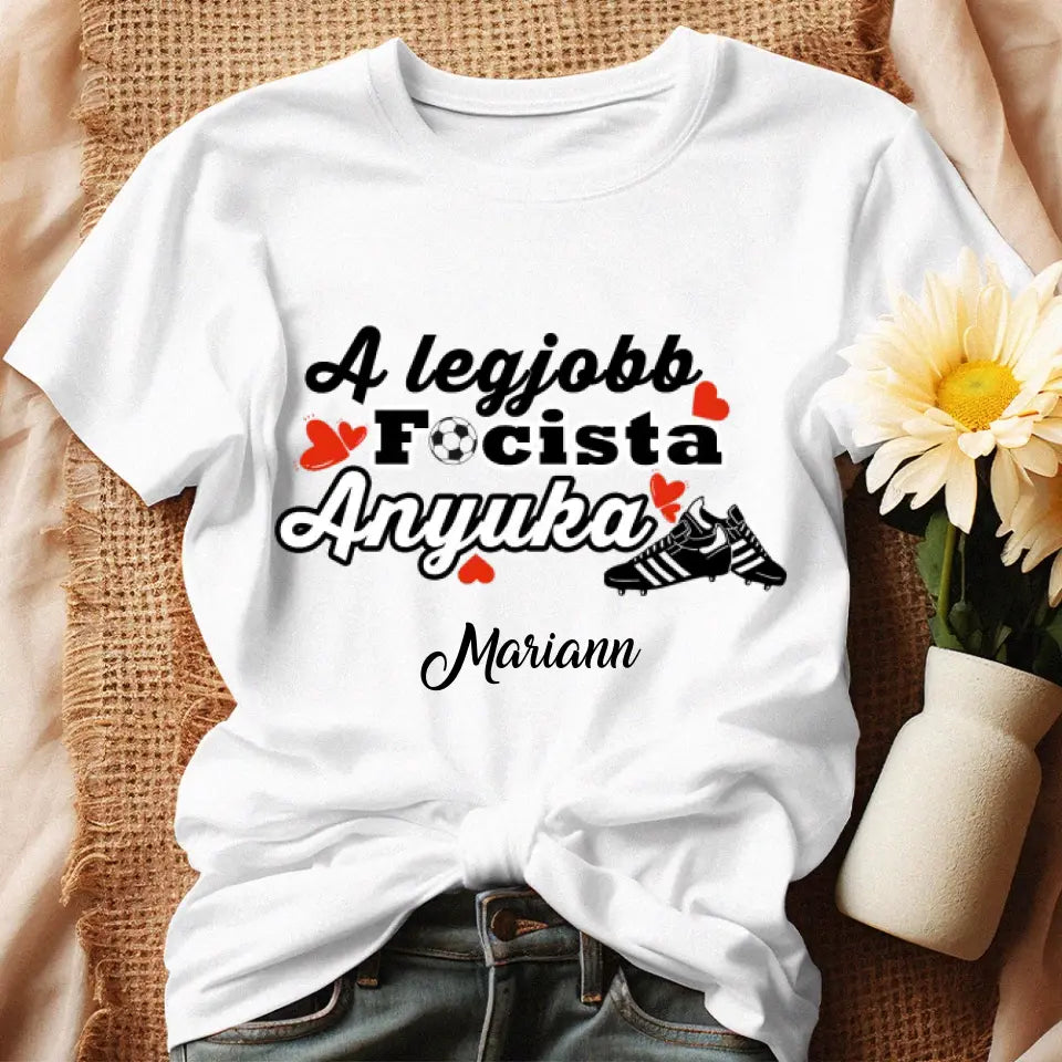 A legjobb focista Anyuka póló egyedi névvel