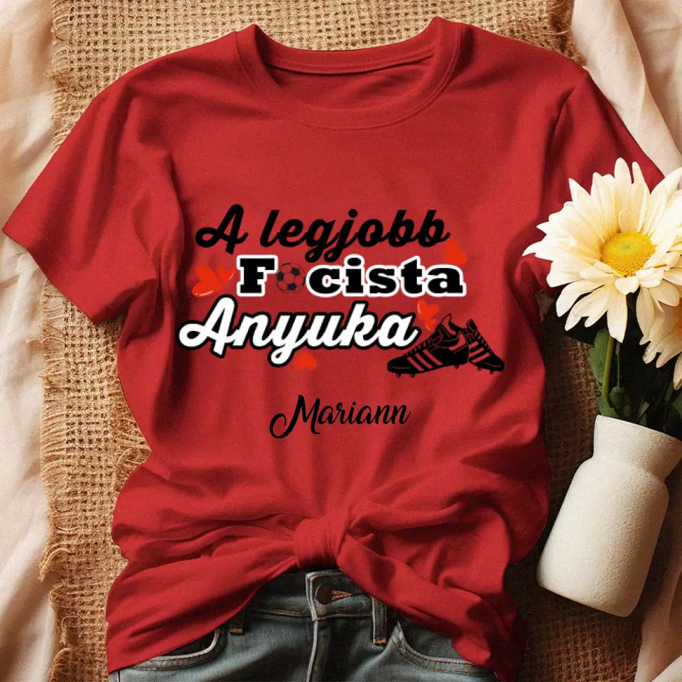 A legjobb focista Anyuka póló egyedi névvel