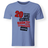 Szülinapi ajándék 20 éveseknek - 20 év kemény munka vicces póló férfiaknak