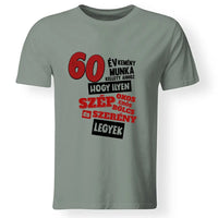 Szülinapi ajándék 60 éveseknek - 60 év kemény munka vicces póló férfiaknak