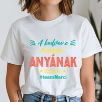 A kedvenc focistám Anyának szólít női póló