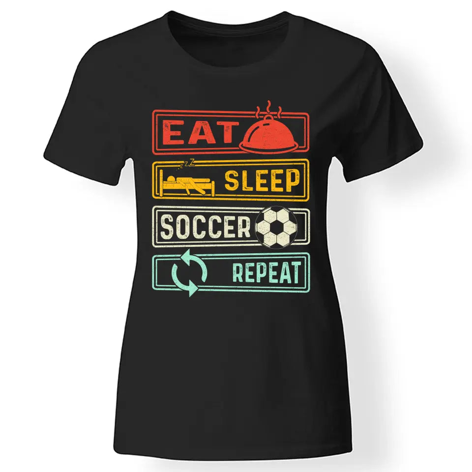 Eat.Sleep.Soccer.Repeat póló nőknek
