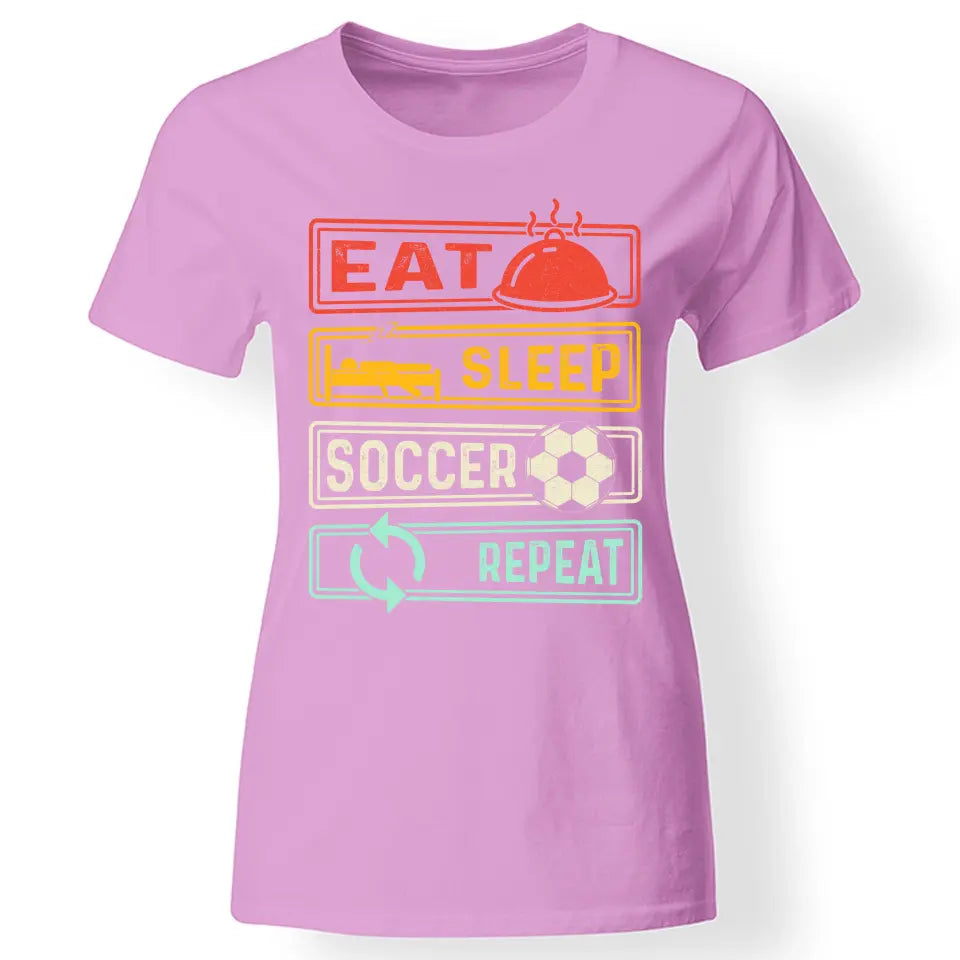 Eat.Sleep.Soccer.Repeat póló nőknek