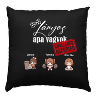 Lányos apa vagyok fekete párna 3 választható cuki kislánnyal