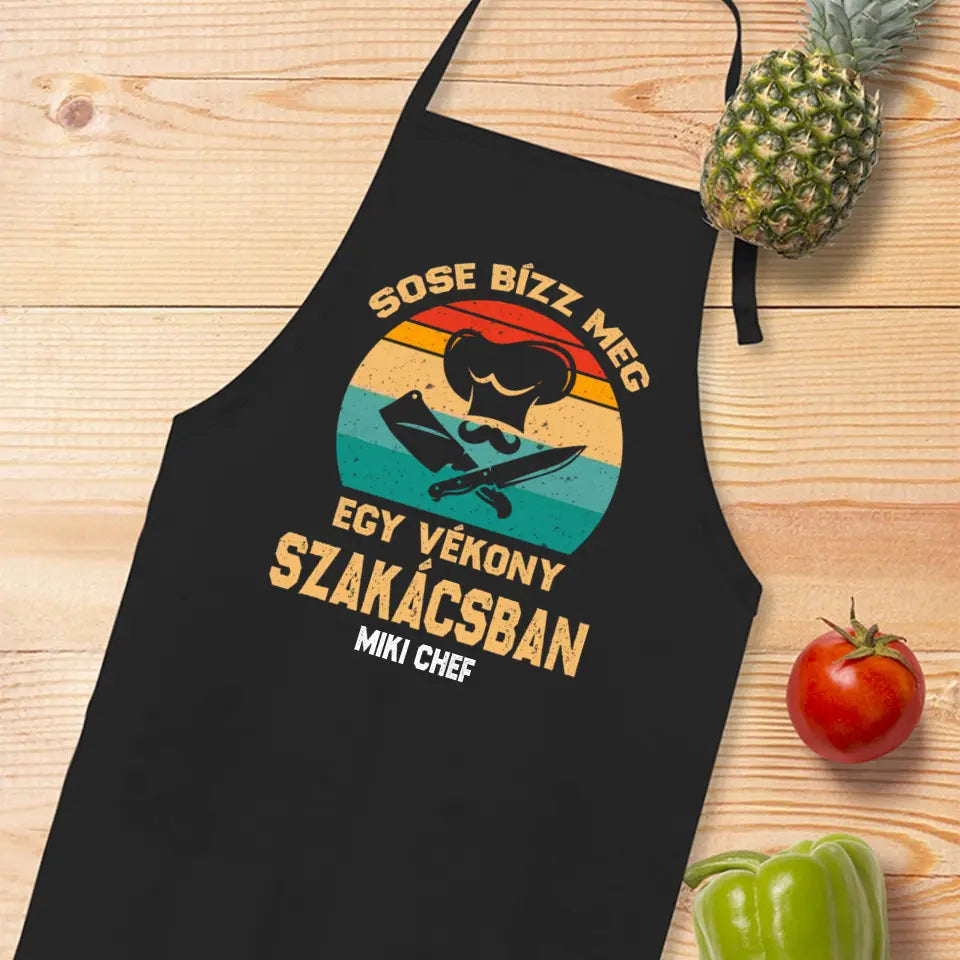 Sose bízz egy vékony szakácsban fekete kötény