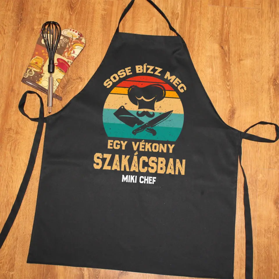 Sose bízz egy vékony szakácsban fekete kötény