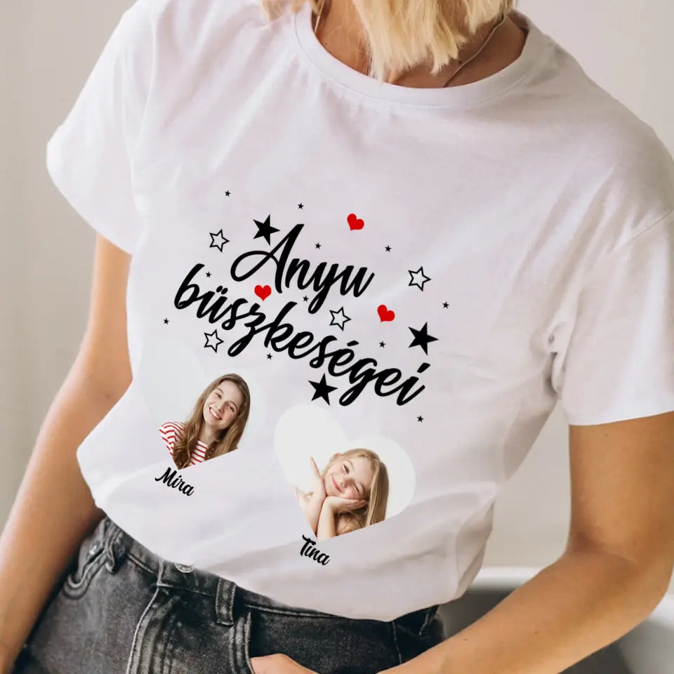 Egyedi képes Anyu büszkeségei póló Édesanyáknak