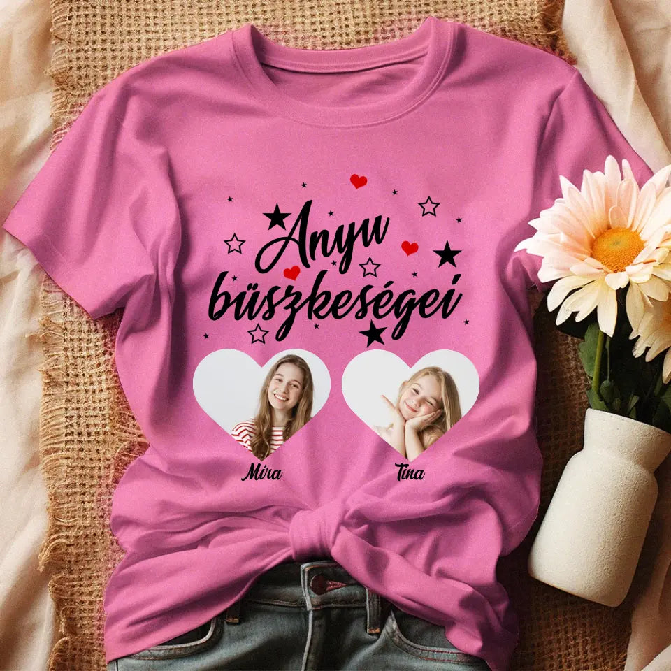 Egyedi képes Anyu büszkeségei póló Édesanyáknak