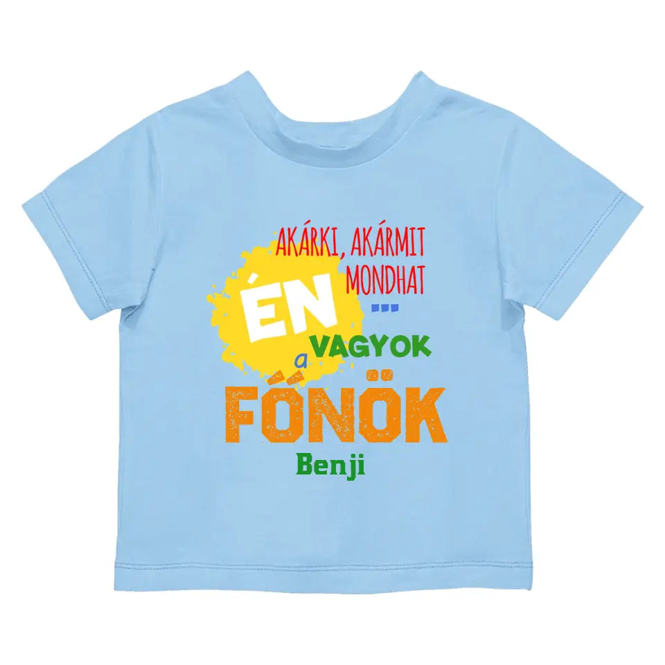 Én vagyok a főnök egyedi gyerek póló