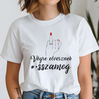 Végre elvesznek - Vicces feliratos póló Lánybúcsúkra