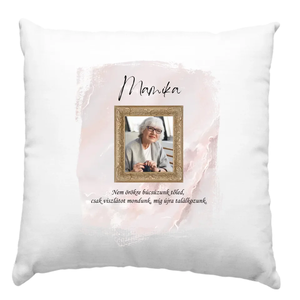 Nem örökre búcsúzunk párna fotóval 