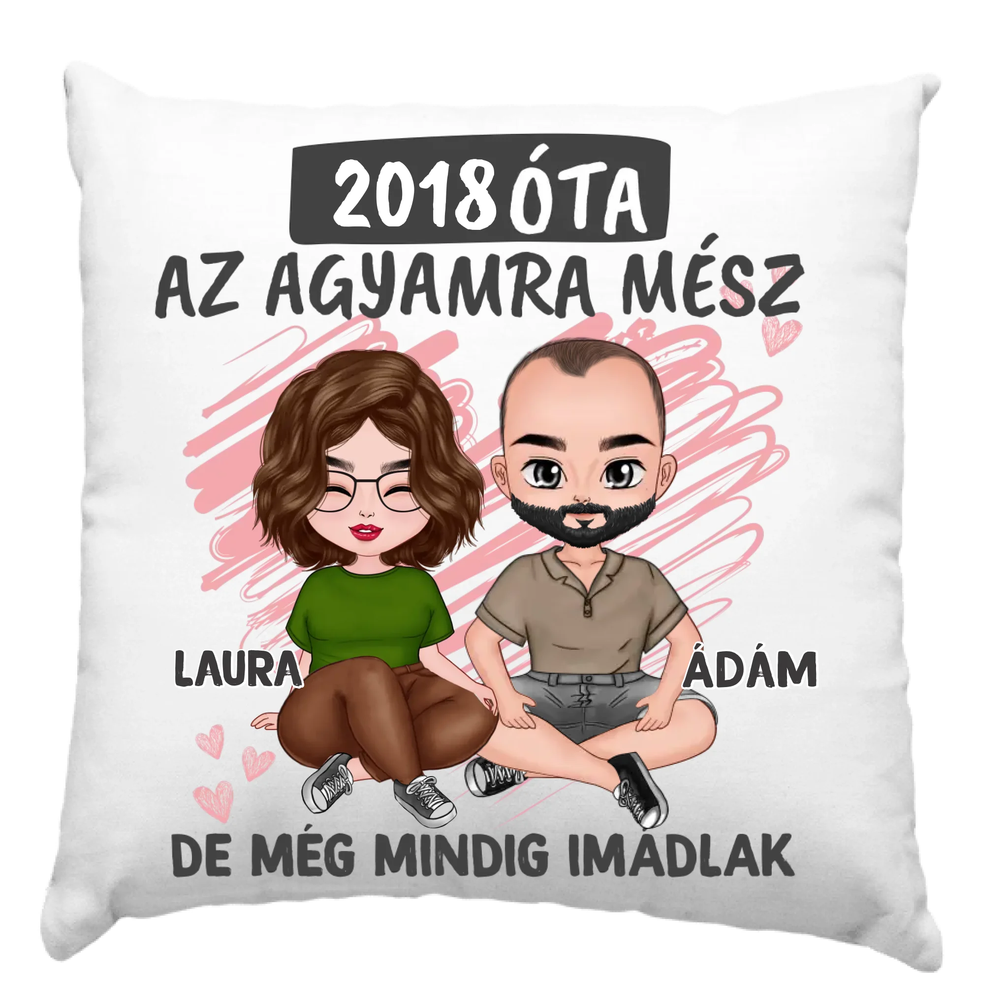 Az agyamra mész szerkeszthető karakteres párna