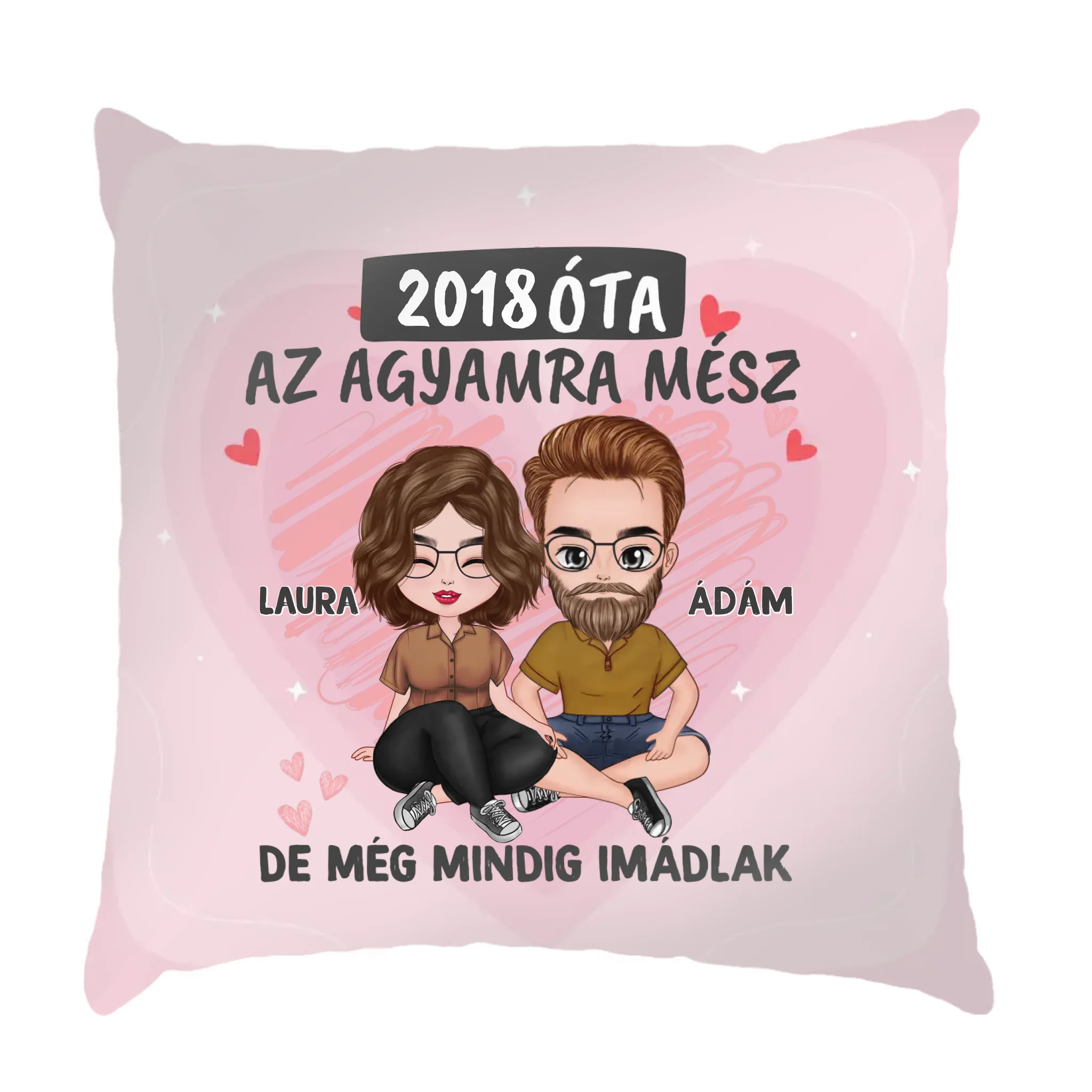 Az agyamra mész cuki karakteres telinyomatos párna