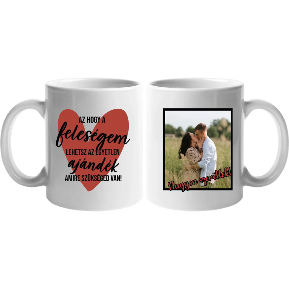 Az hogy a feleségem lehetsz egyedi képes vicces bögre pároknak