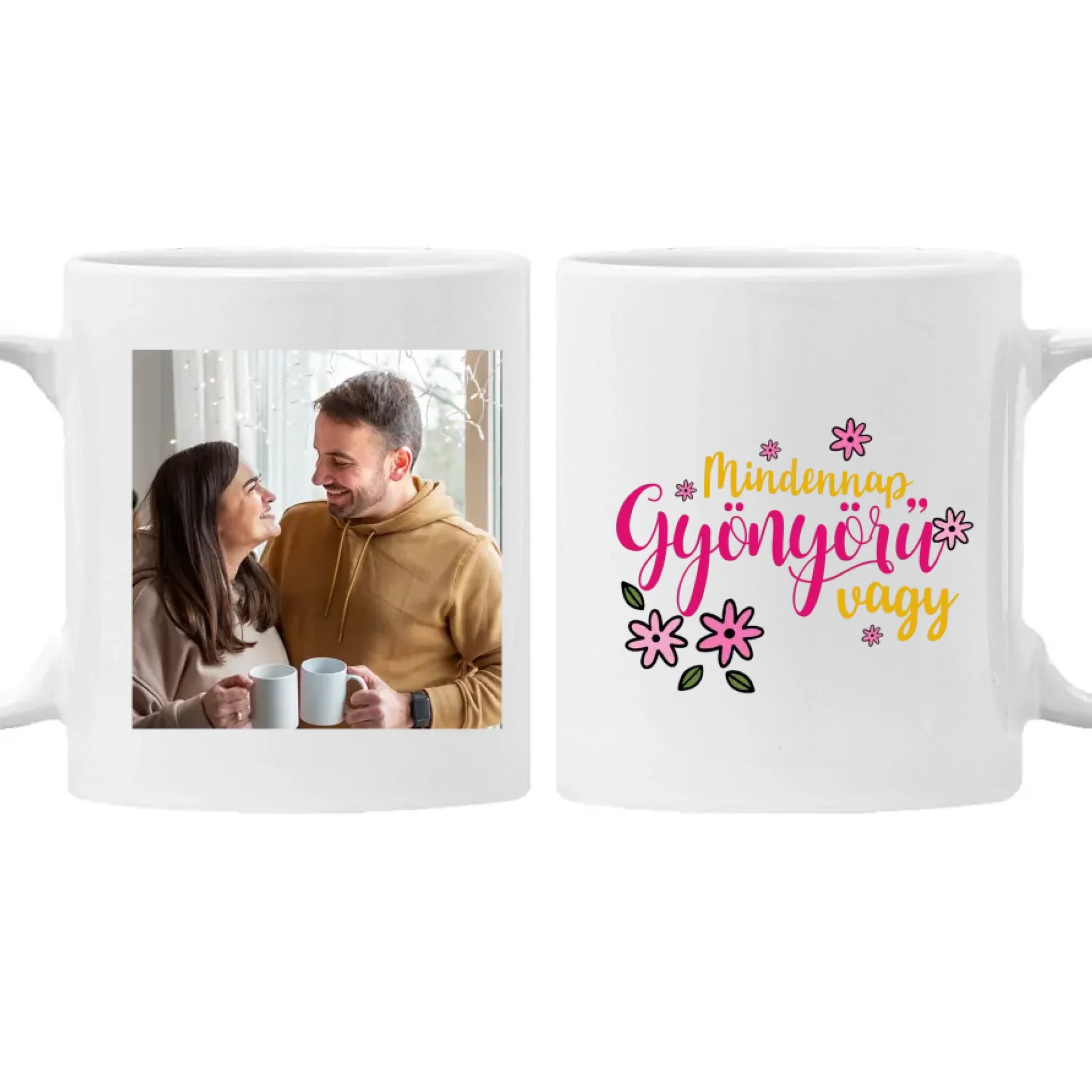 Mindennap gyönyörű vagy - egyedi képes ajándék bögre Nőknek