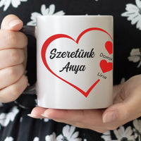 Szeretünk Anya feliratos bögre szerkeszthető nevekkel