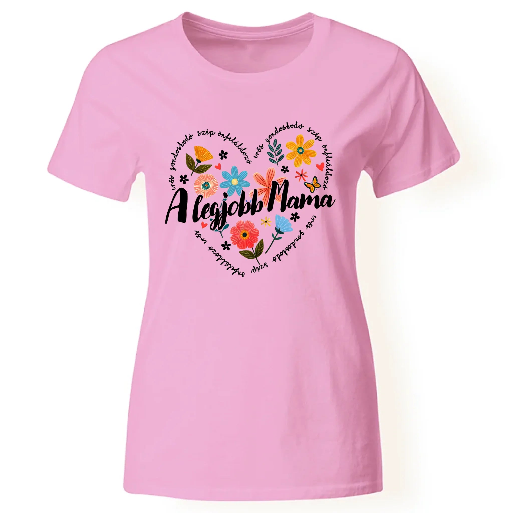 Egyedi póló mamáknak - A legjobb mama erős gondoskodó szép önfeláldozó