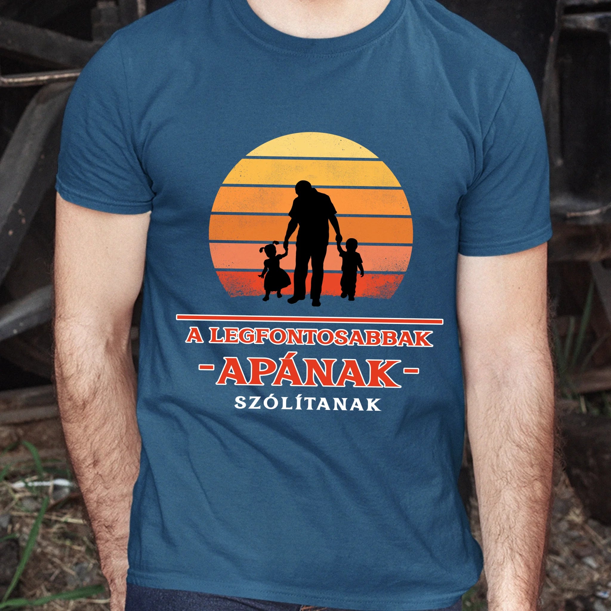 A legfontosabbak apának szólítanak póló