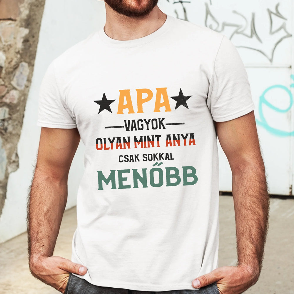 Ajándék Apáknak - Apa olyan mint anya póló
