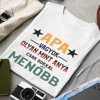 Ajándék Apáknak - Apa olyan mint anya póló
