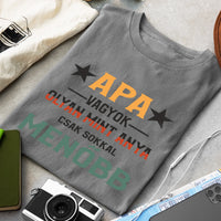 Ajándék Apáknak - Apa olyan mint anya póló