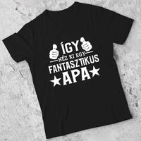 Ajándék Apáknak - Fantasztikus apa póló