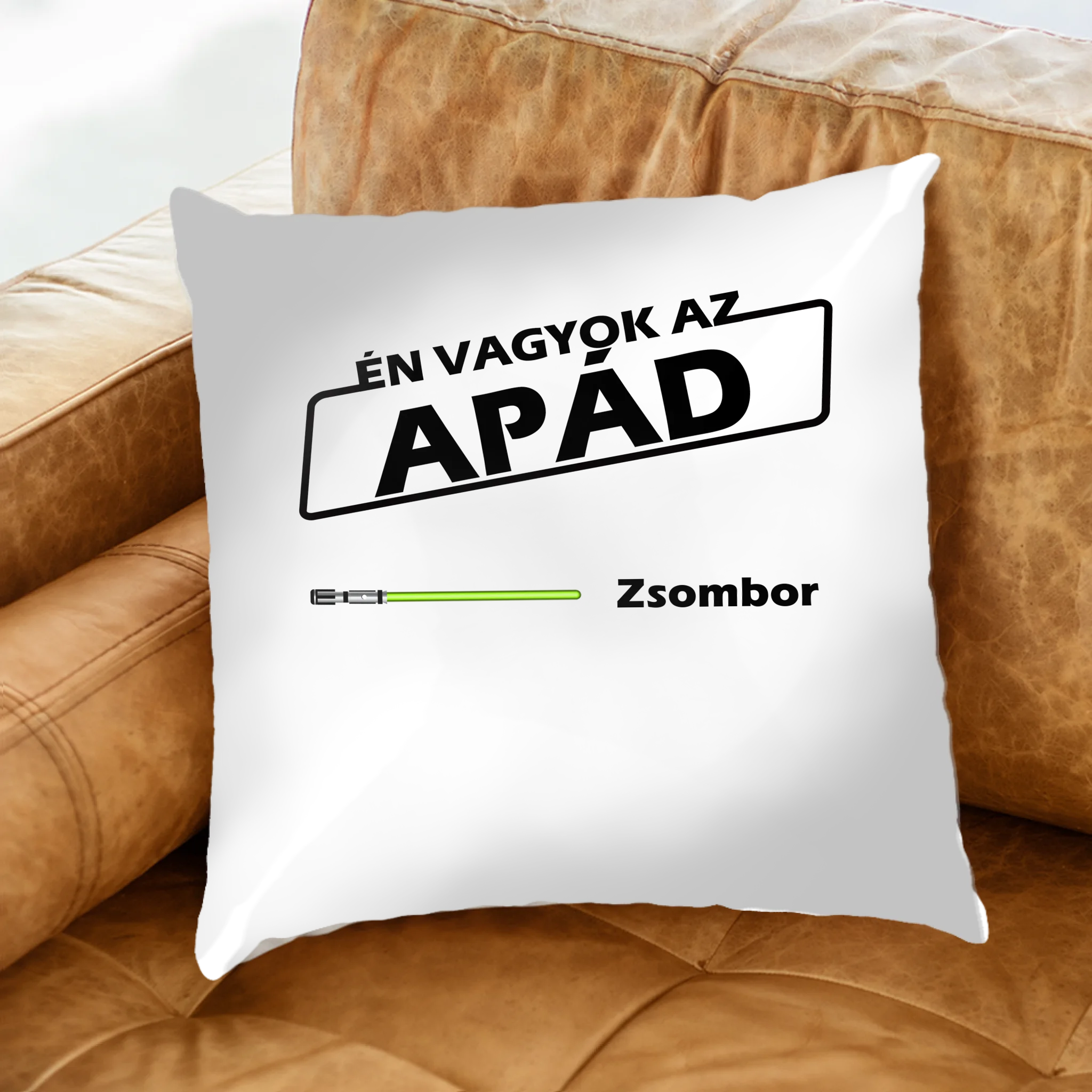 Én vagyok az Apád ajándék párna egyedi névvel