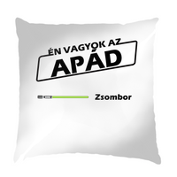 Én vagyok az Apád ajándék párna egyedi névvel