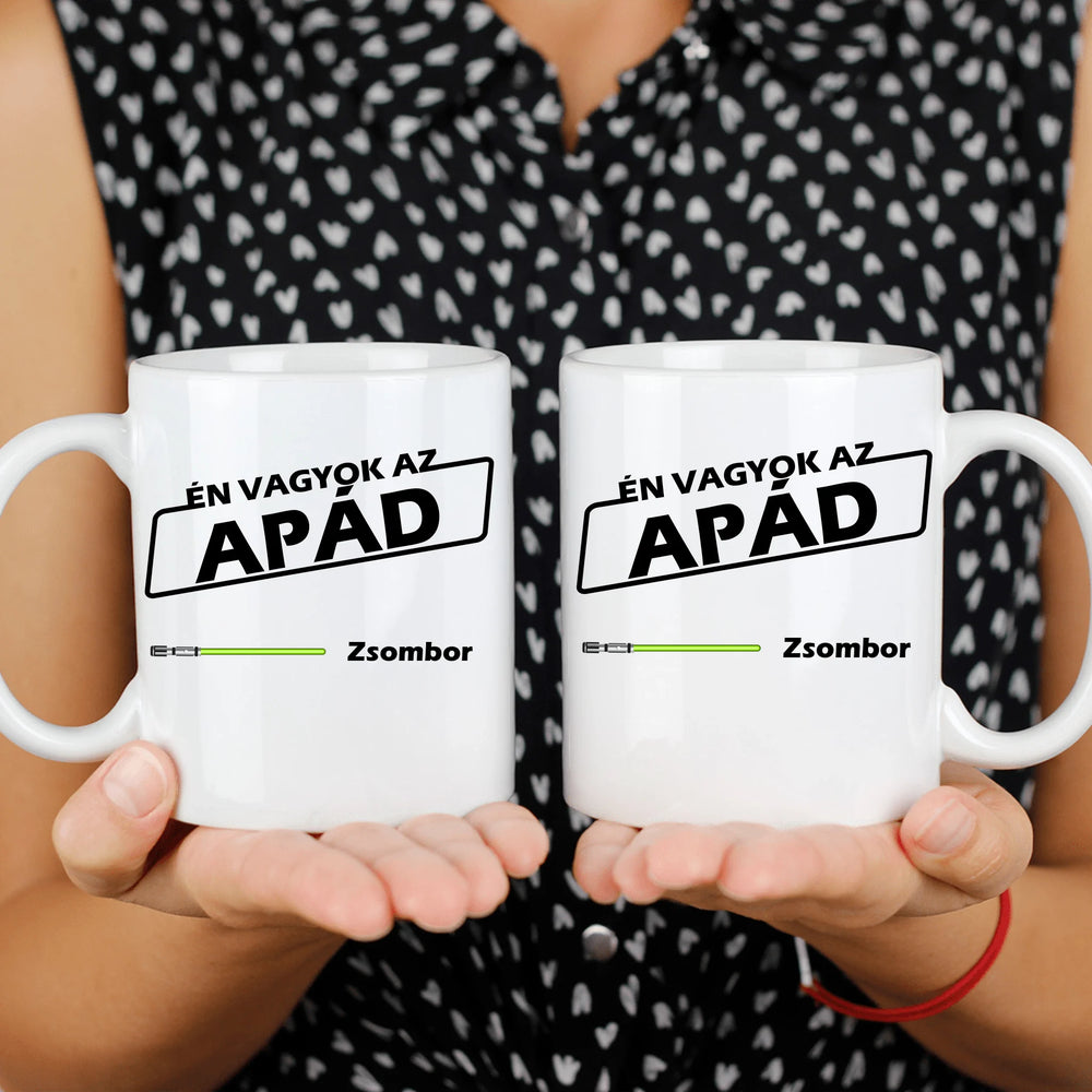 Én vagyok az Apád ajándék bögre egyedi névvel