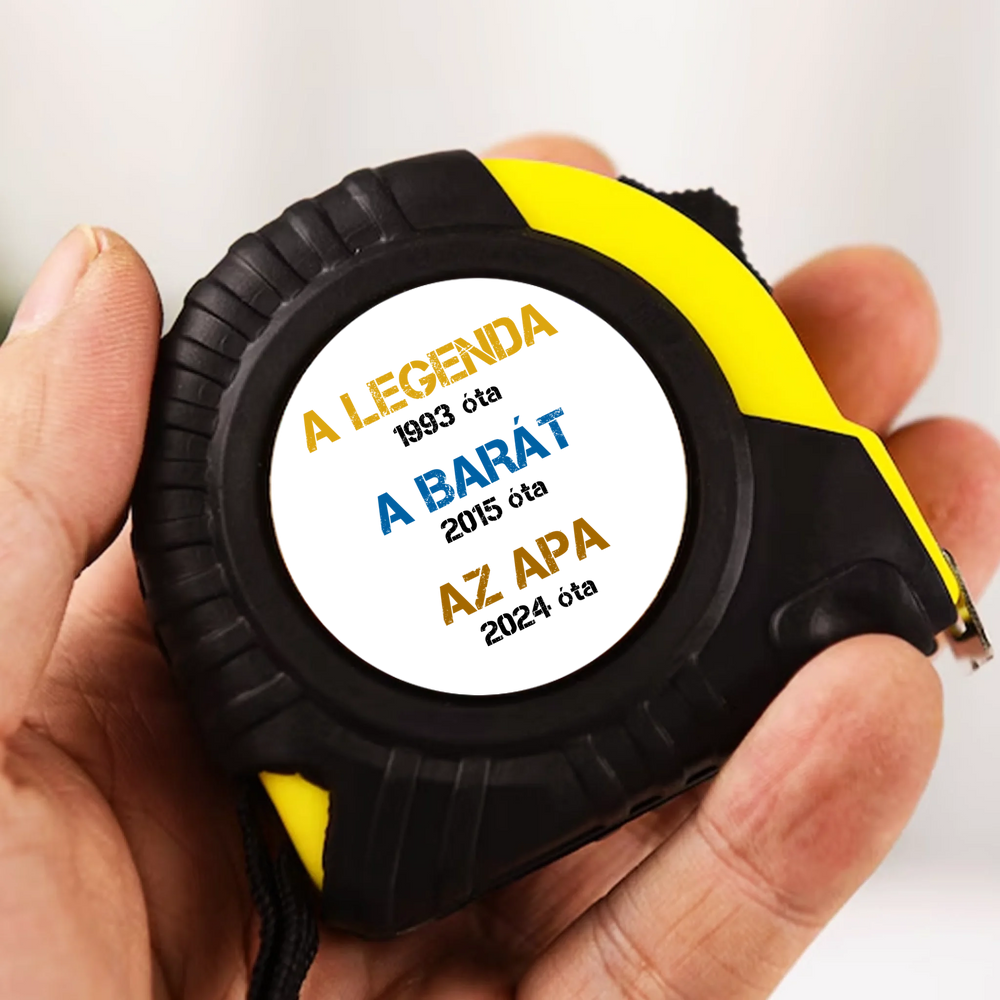 Egyedi évszámos ajándék apáknak A legenda, a barát, az apa mérőszalag