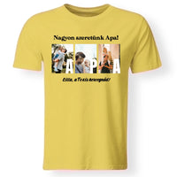 Ajándék Apának - Egyedi képes Apa szeretünk póló férfiaknak