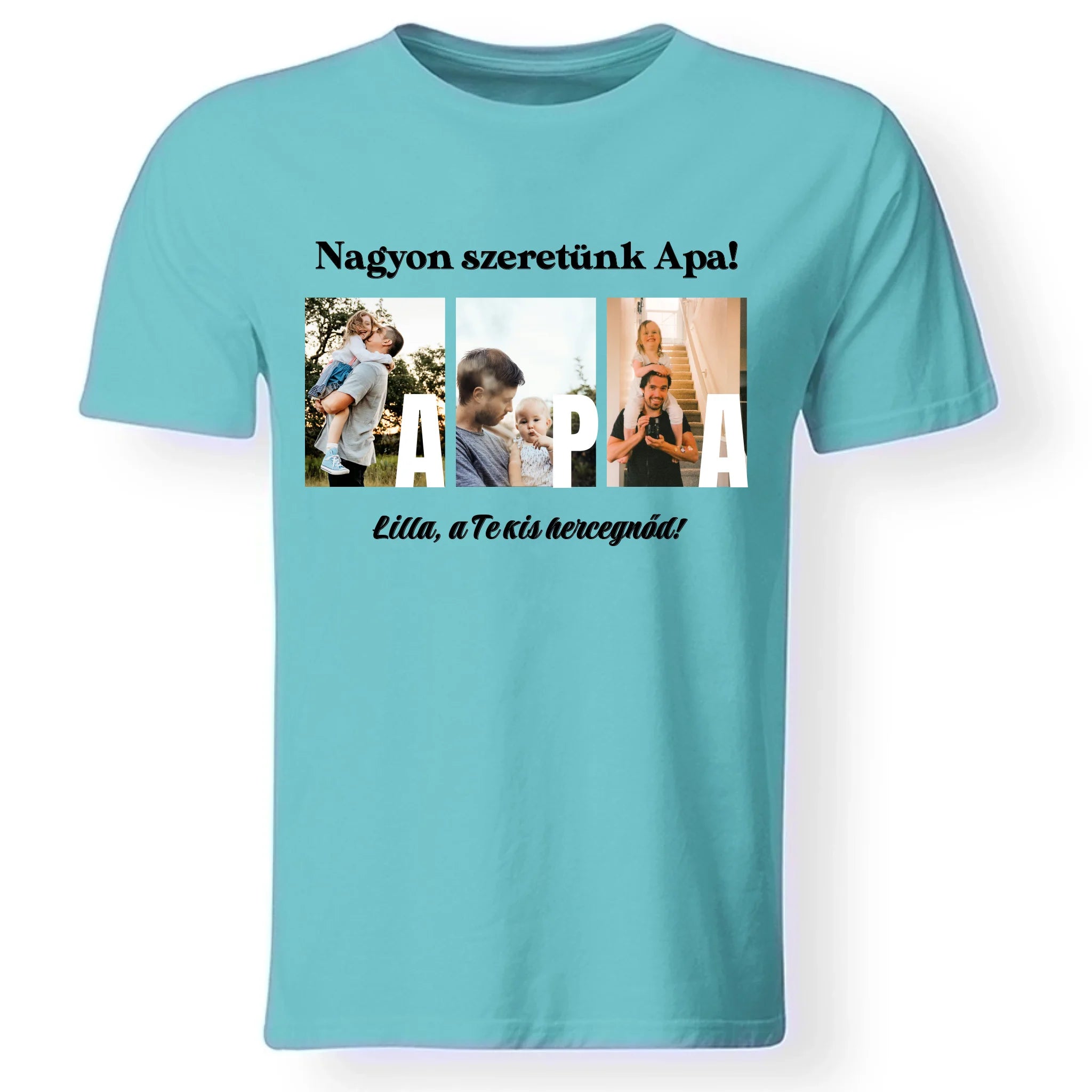 Ajándék Apának - Egyedi képes Apa szeretünk póló férfiaknak