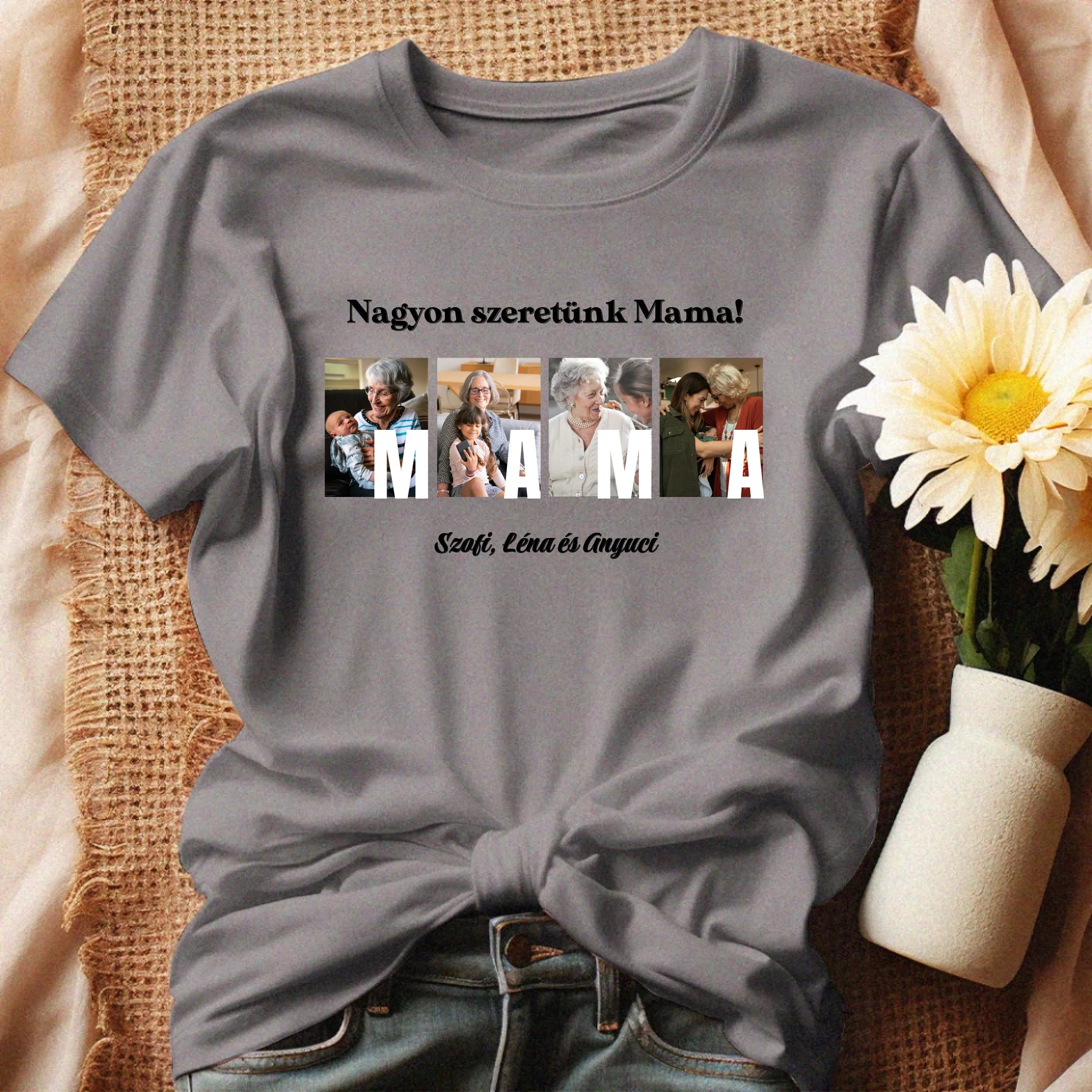Ajándék Mamának - Egyedi képes Mama szeretünk póló nőknek