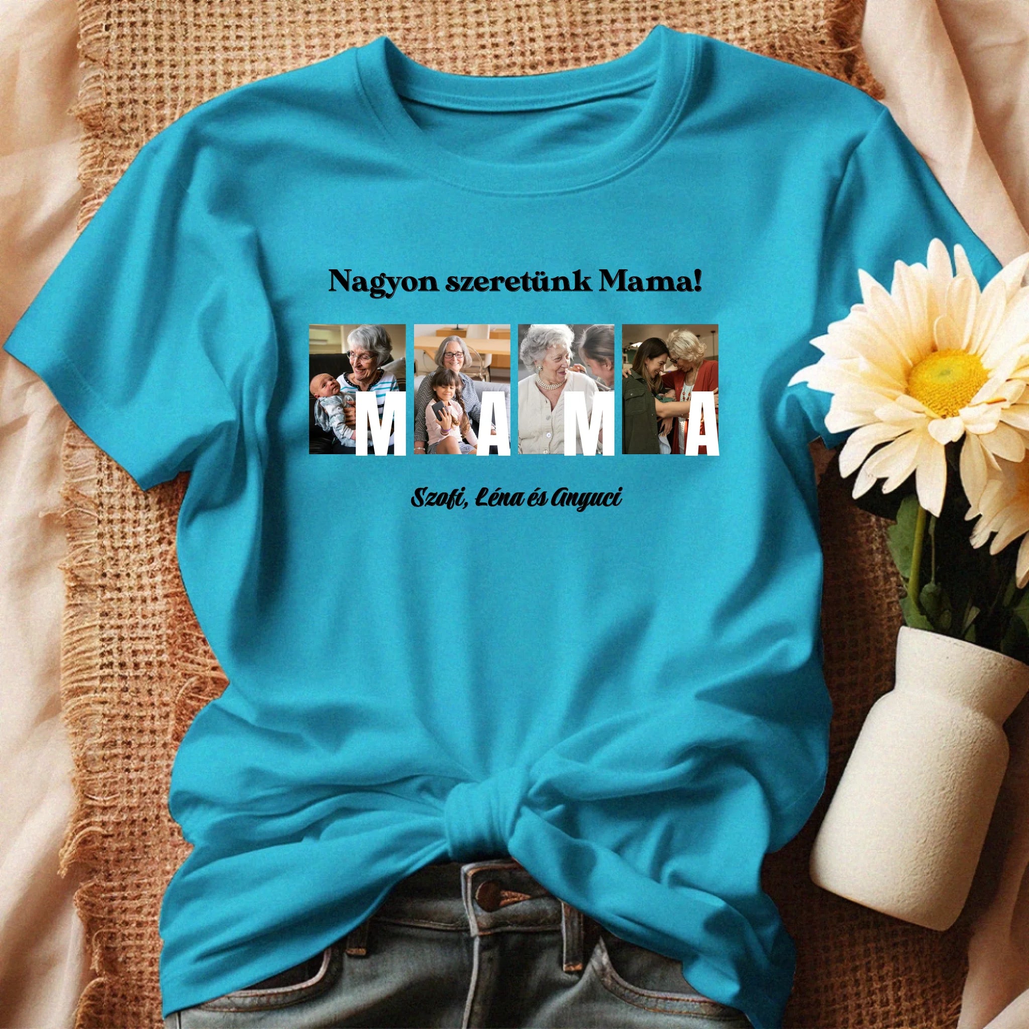 Ajándék Mamának - Egyedi képes Mama szeretünk póló nőknek