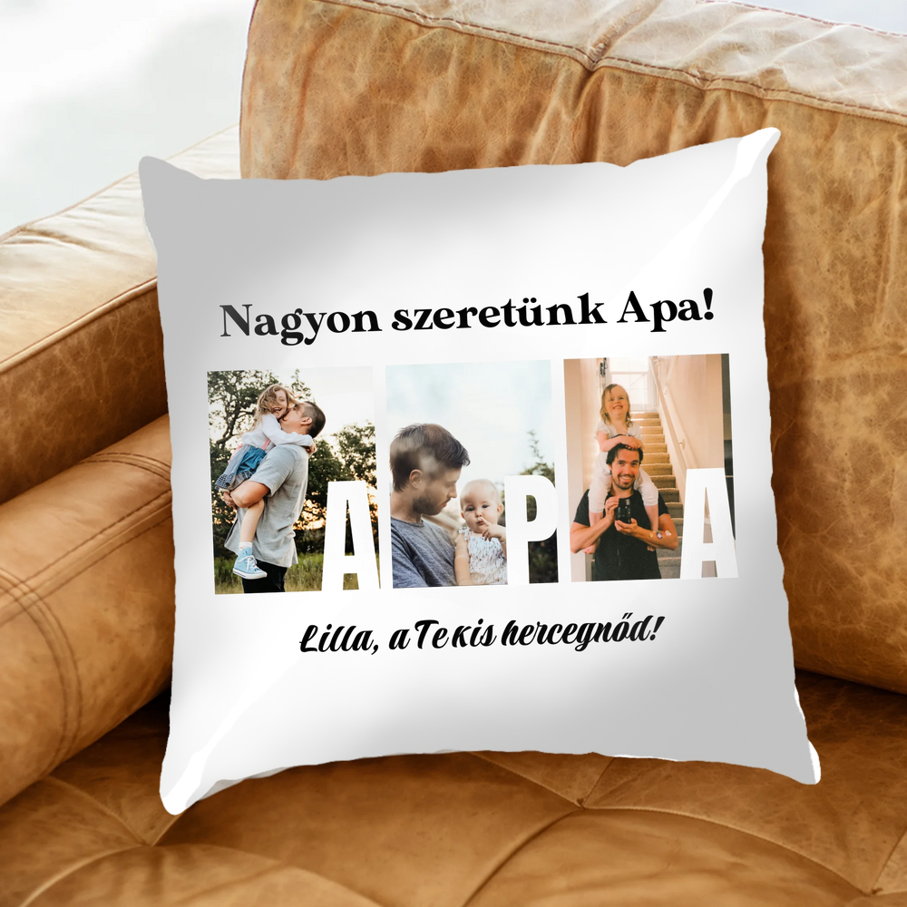 Ajándék Apának - Egyedi képes Apa szeretünk párna