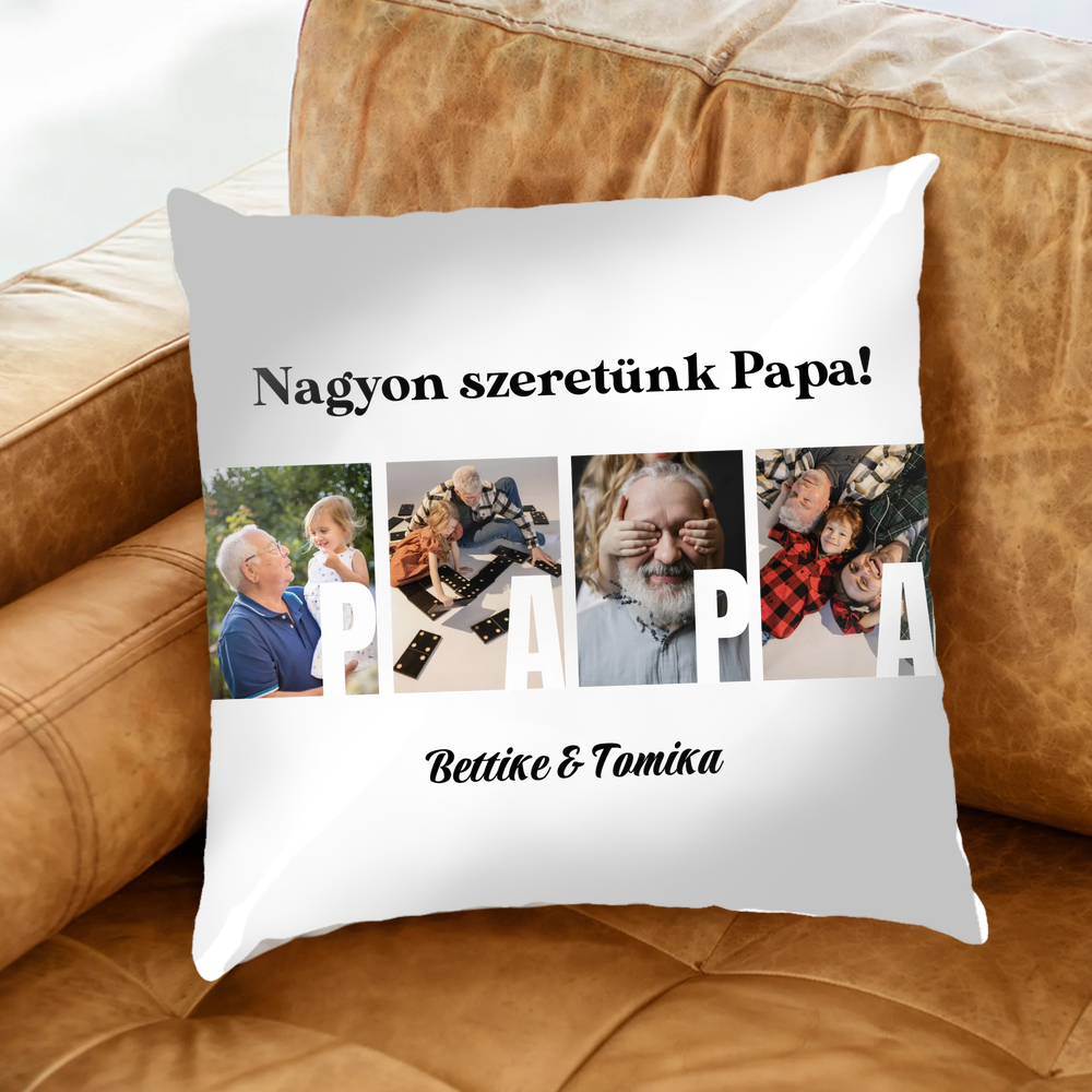 Ajándék Papának - Egyedi képes Papa szeretünk párna