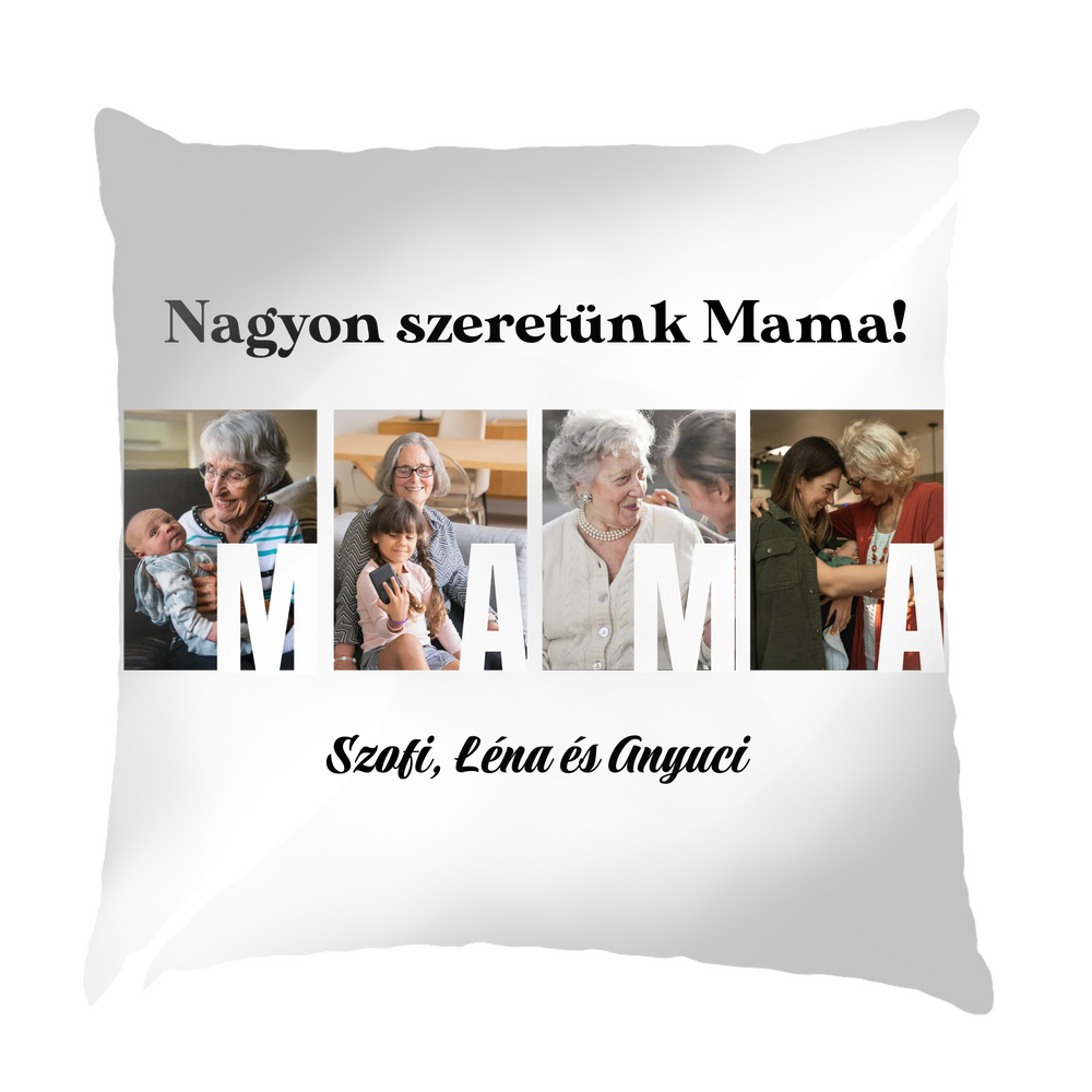 Ajándék Mamának - Egyedi képes Mama szeretünk párna