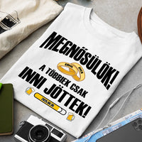Egyedi vőlegény póló - Megnősülök a többiek csak inni jöttek