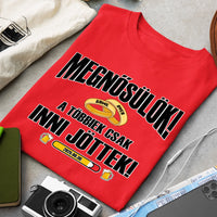 Egyedi vőlegény póló - Megnősülök a többiek csak inni jöttek