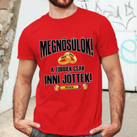 Egyedi vőlegény póló - Megnősülök a többiek csak inni jöttek