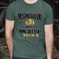 Egyedi vőlegény póló - Megnősülök a többiek csak inni jöttek