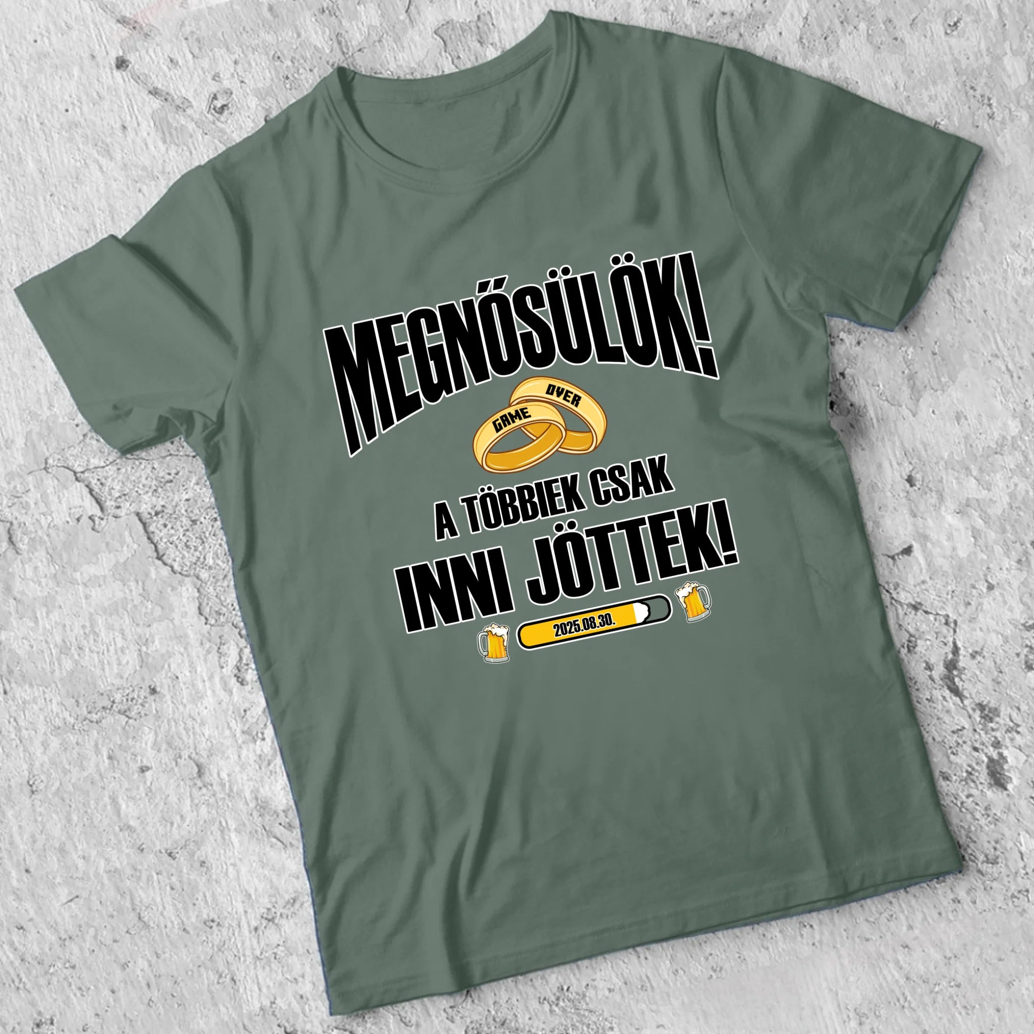 Egyedi vőlegény póló - Megnősülök a többiek csak inni jöttek