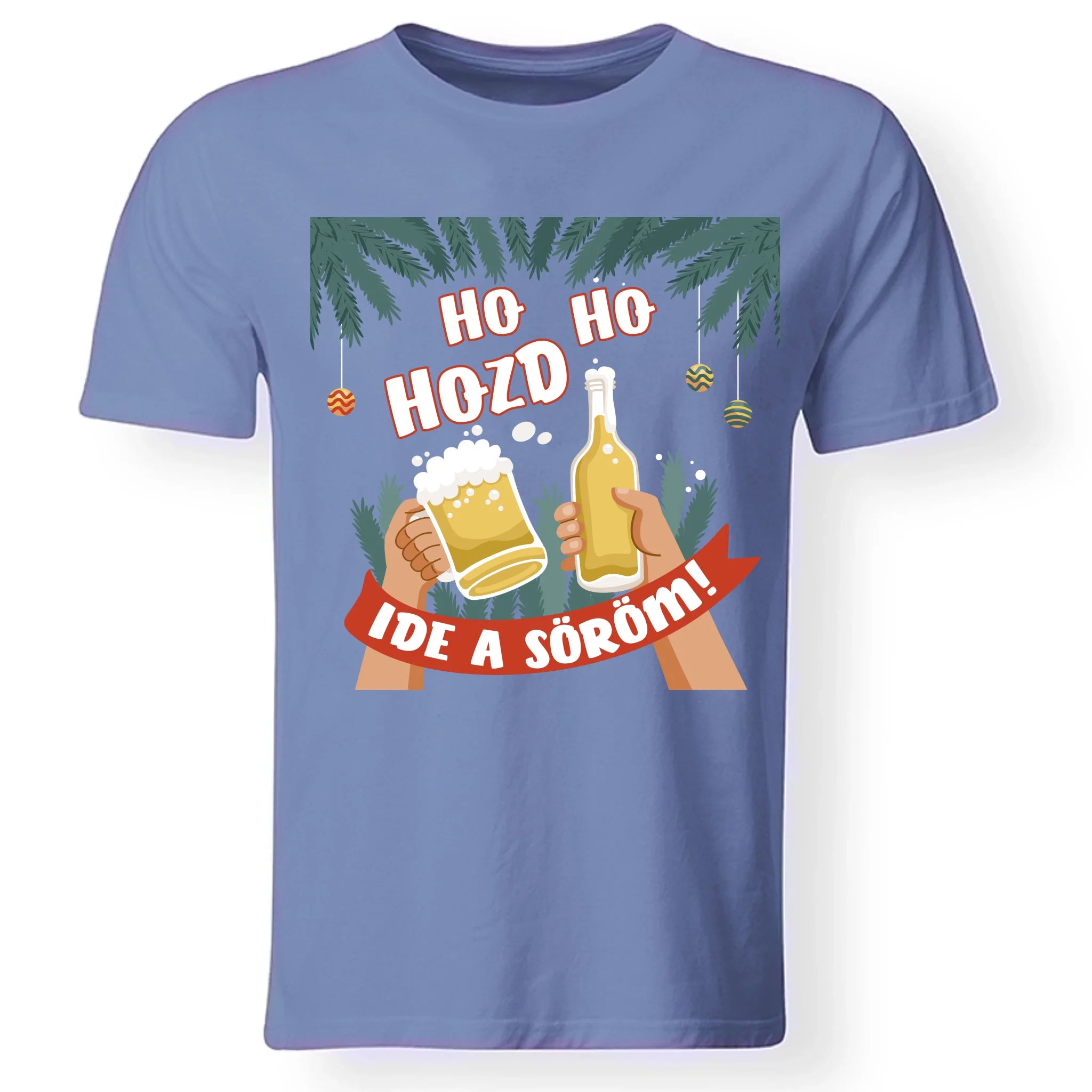 Hozd ide a söröm karácsonyi póló férfiaknak