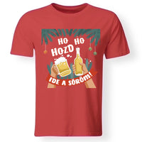 Hozd ide a söröm karácsonyi póló férfiaknak