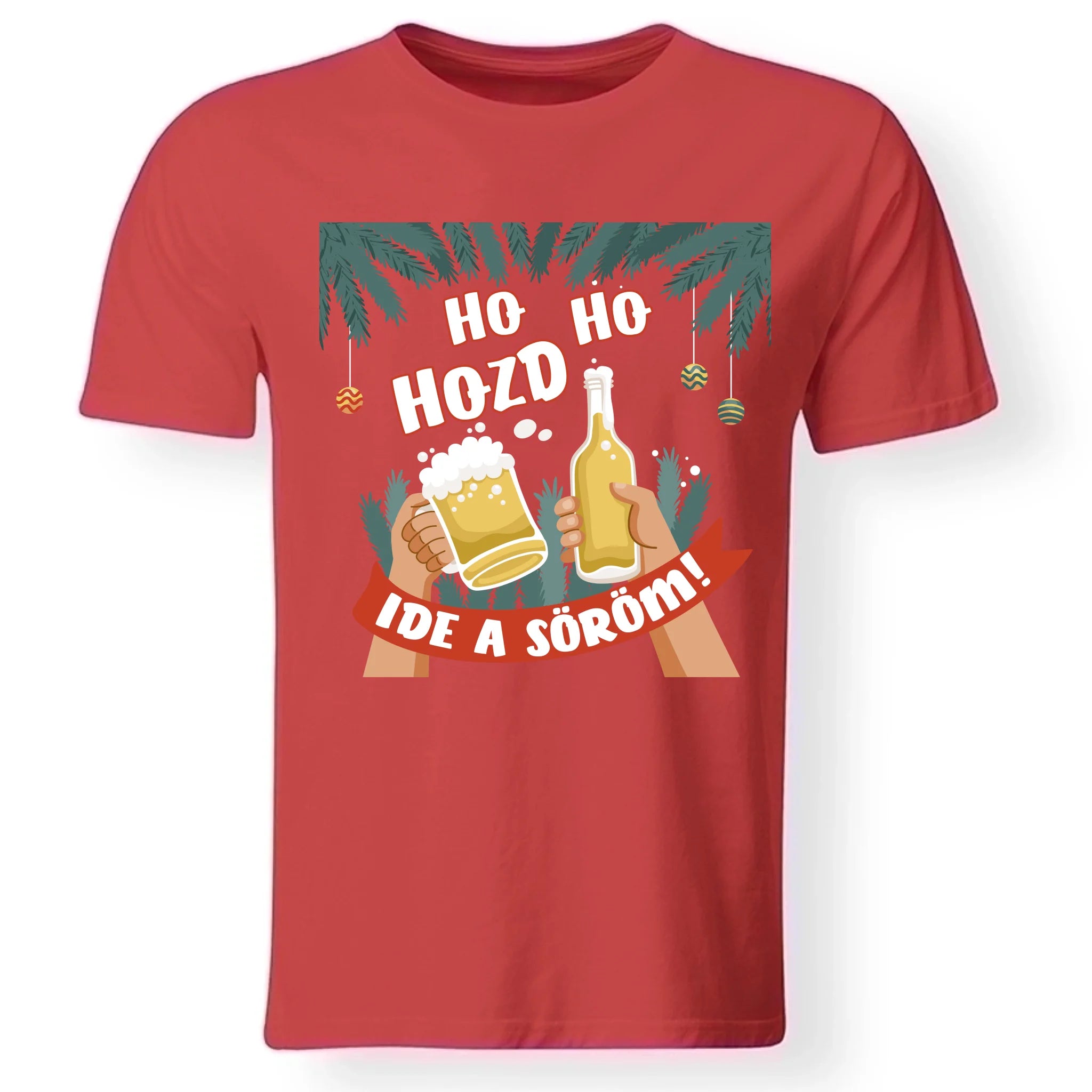 Hozd ide a söröm karácsonyi póló férfiaknak