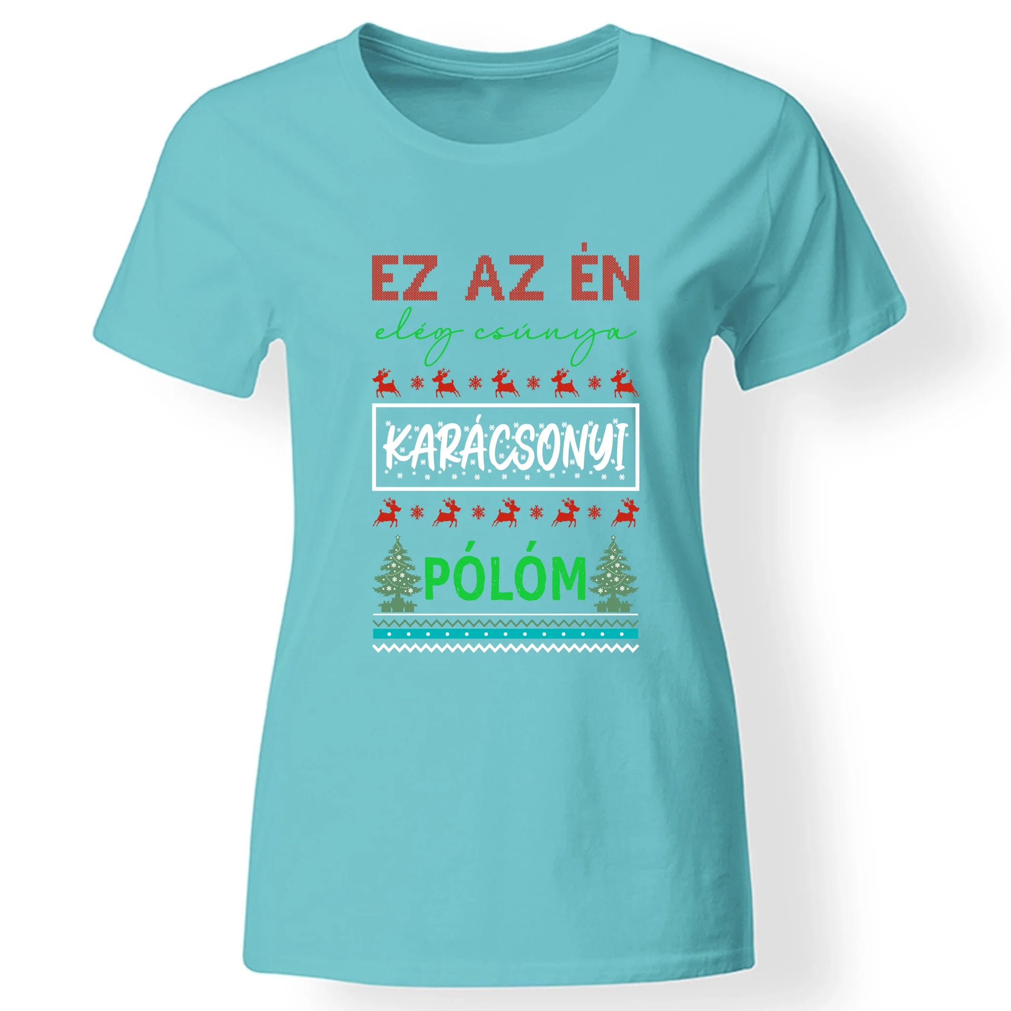Ez az én elég csúnya karácsonyi pólóm nőknek