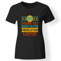 Szülinapi ajándék 90 éveseknek - 90 évembe telt női póló fekete